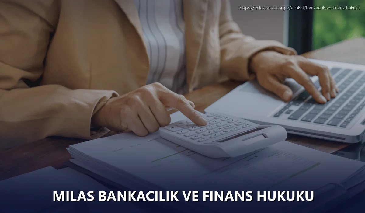 Milas Bankacılık ve Finans Hukuku