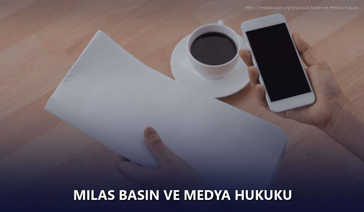Milas Basın ve Medya Hukuku