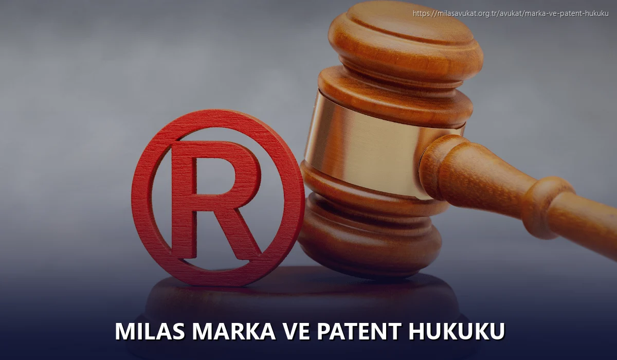 Milas Marka ve Patent Hukuku
