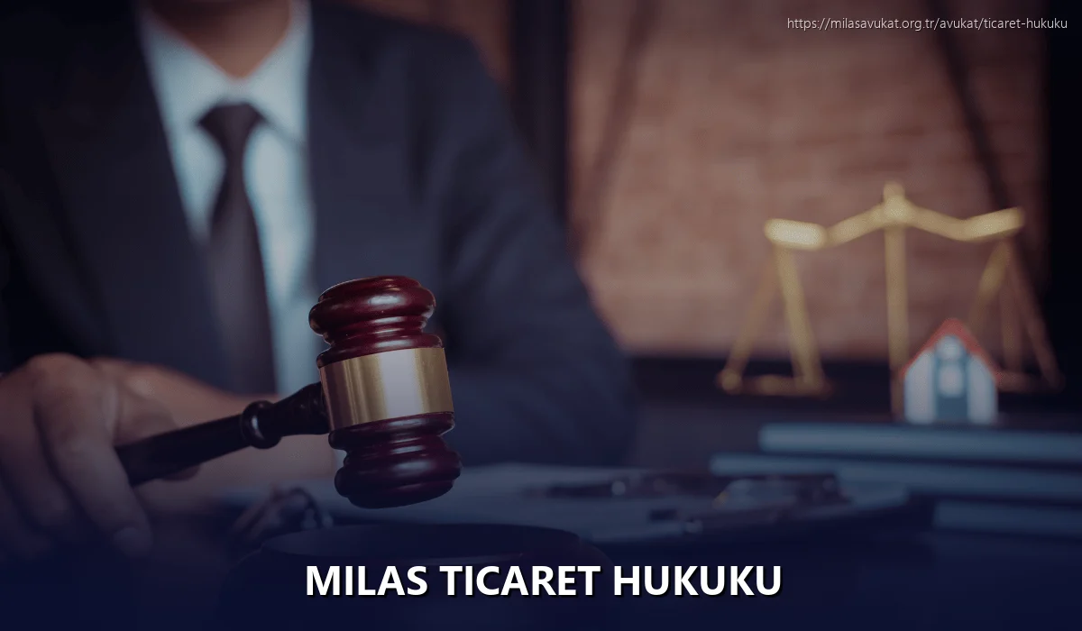 Milas Ticaret Hukuku